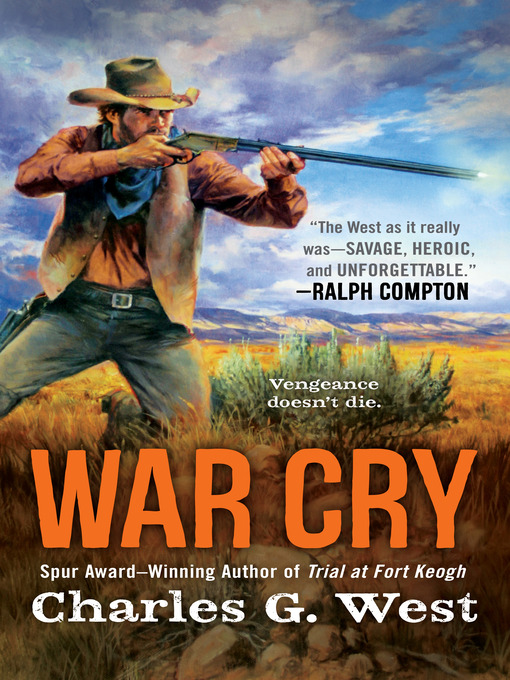 Title details for War Cry by Charles G. West - Available